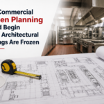 Why Commercial Kitchen Planning Should Begin Before Architectural Drawings Are Frozen